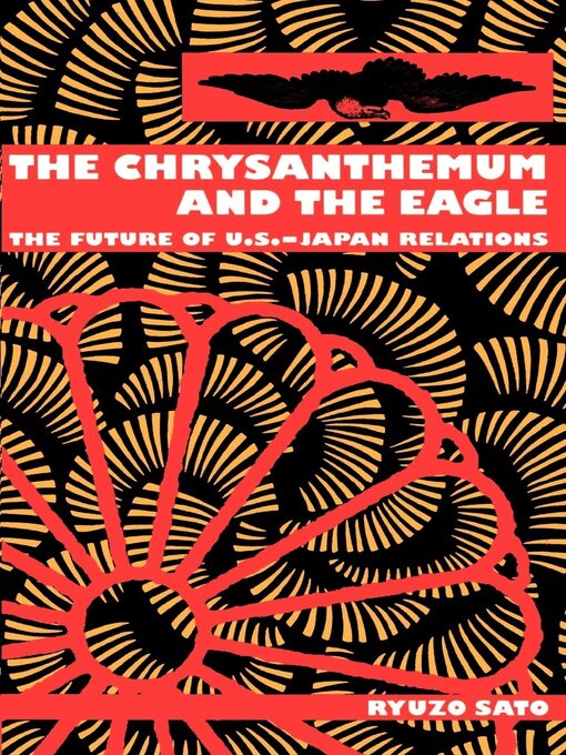 Title details for The Chrysanthemum and the Eagle by Ryuzo Sato - Available